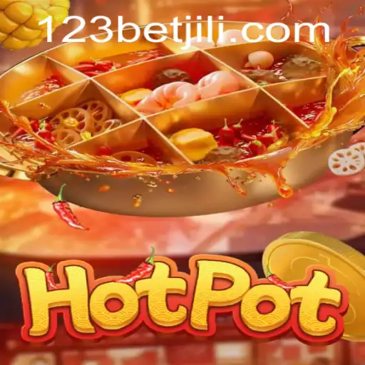 Exploring the Thrills of Hotpot: A Comprehensive Guide with 123BET